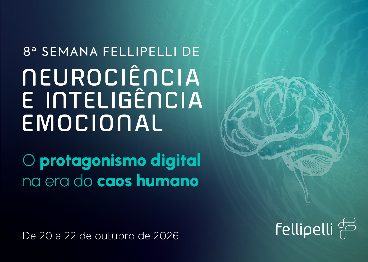 8ª Semana Fellipelli de Neurociência e Inteligência Emocional (CONVITE PRESENCIAL)